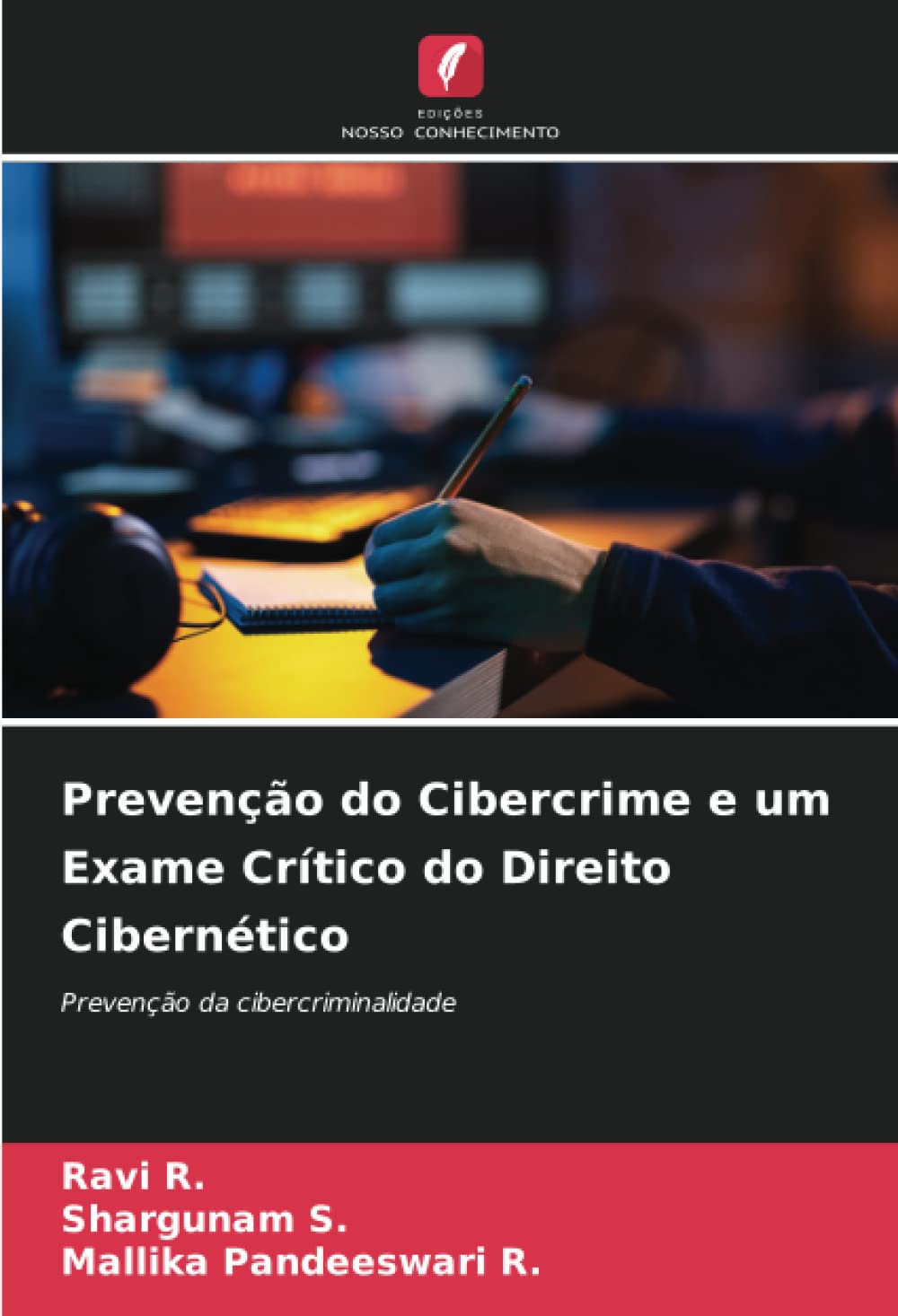Prevenção do Cibercrime e um Exame Crítico do Direito Cibernético: Prevenção da cibercriminalidade Law
