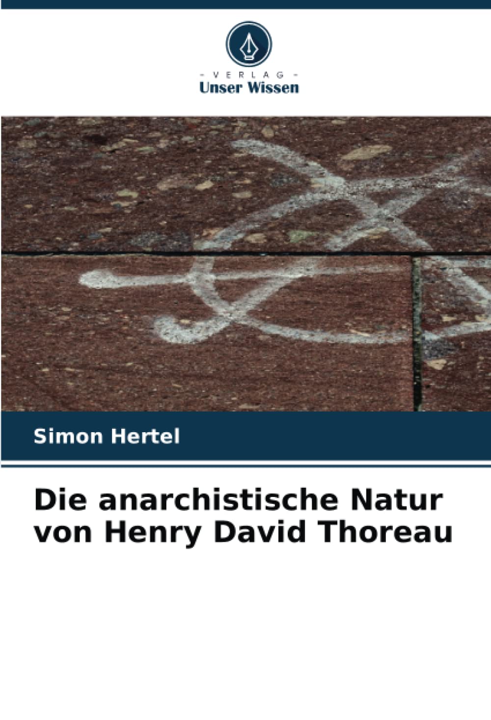 Die anarchistische Natur von Henry David Thoreau: DE Books