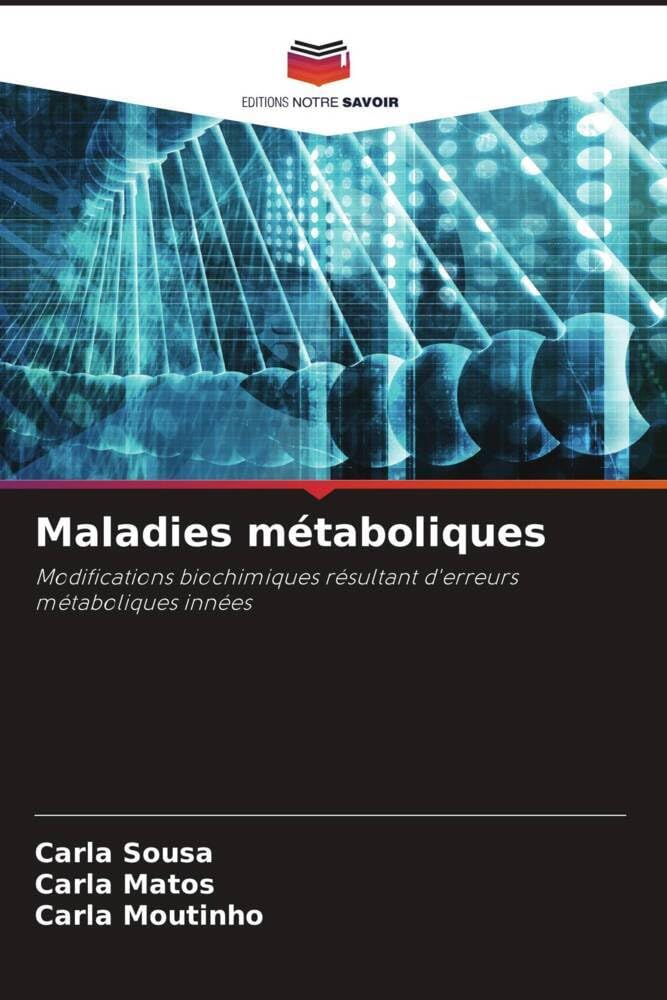 Maladies métaboliques: Modifications biochimiques résultant d'erreurs métaboliques innées book
