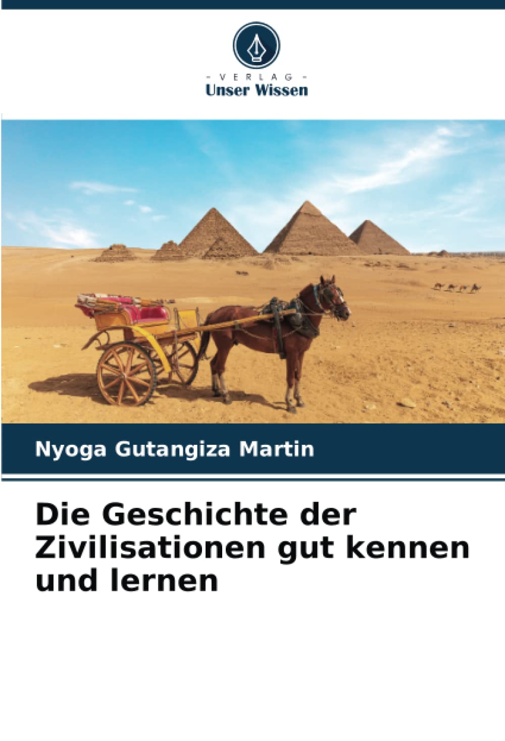 Die Geschichte der Zivilisationen gut kennen und lernen Natural Sciences
