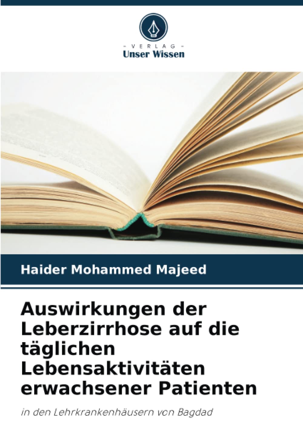 Auswirkungen der Leberzirrhose auf die täglichen Lebensaktivitäten erwachsener Patienten: in den Lehrkrankenhäusern von Bagdad Medicine