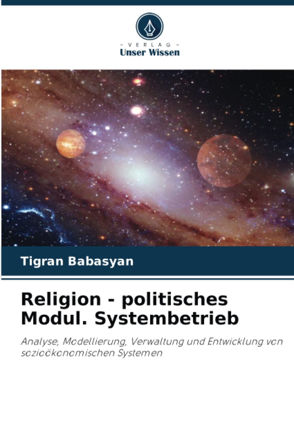 Religion - politisches Modul. Systembetrieb: Analyse, Modellierung, Verwaltung und Entwicklung von sozioökonomischen Systemen Law