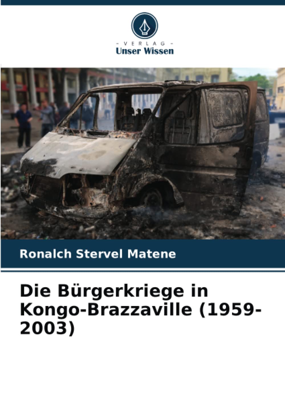 Die Bürgerkriege in Kongo-Brazzaville (1959-2003): DE Politics & History