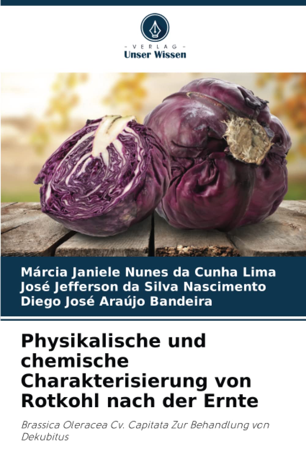 Physikalische und chemische Charakterisierung von Rotkohl nach der Ernte: Brassica Oleracea Cv. Capitata Zur Behandlung von Dekubitus Law