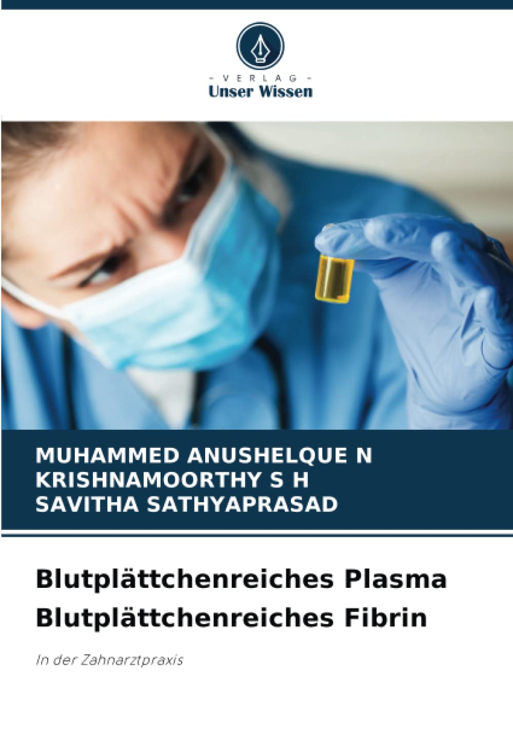 Blutplättchenreiches Plasma Blutplättchenreiches Fibrin: In der Zahnarztpraxis Medicine