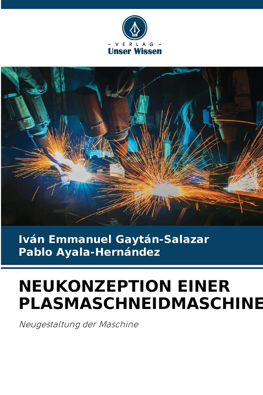 NEUKONZEPTION EINER PLASMASCHNEIDMASCHINE.: Neugestaltung der Maschine Business & Technology