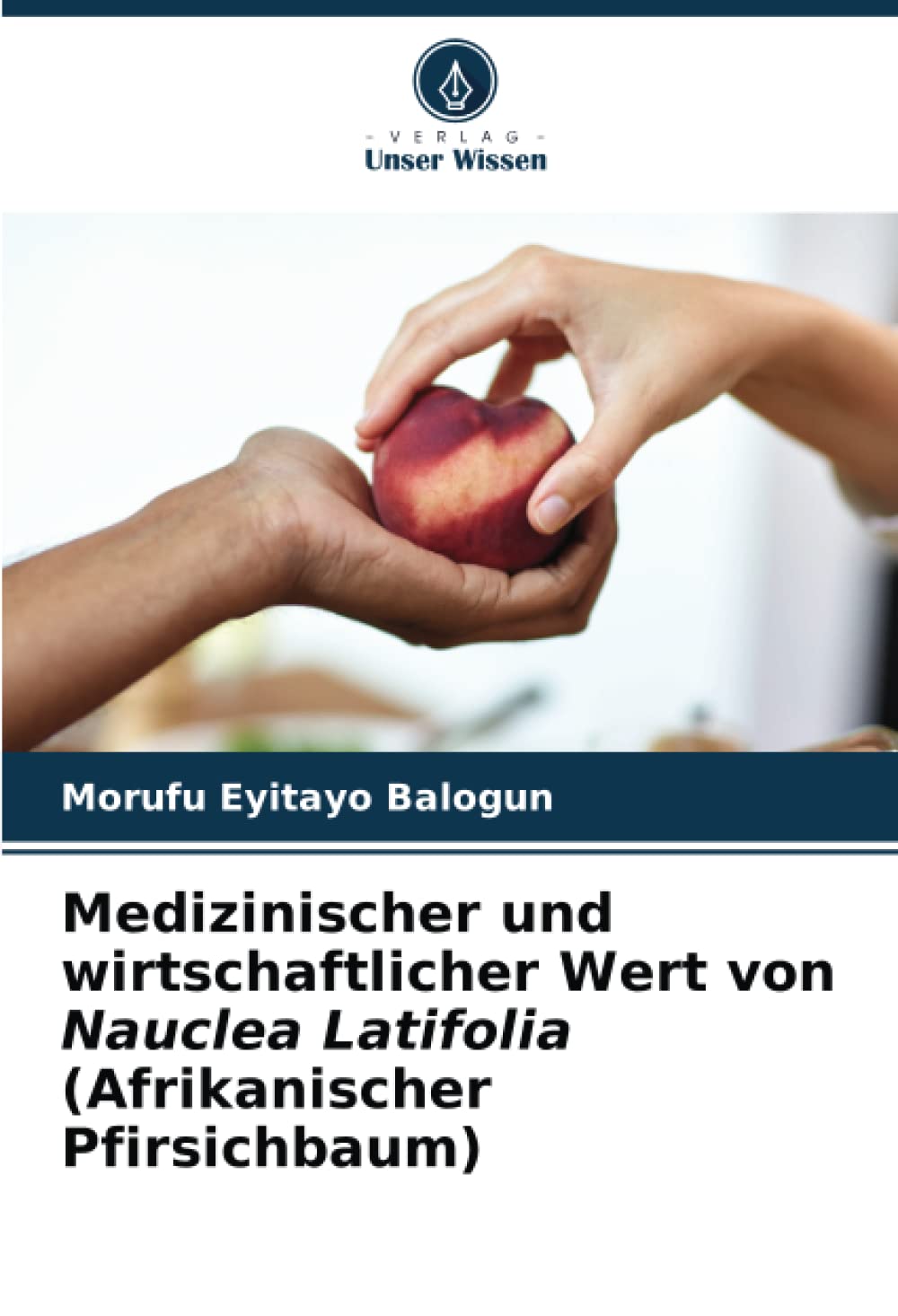 Medizinischer und wirtschaftlicher Wert von Nauclea Latifolia (Afrikanischer Pfirsichbaum): DE Psychology