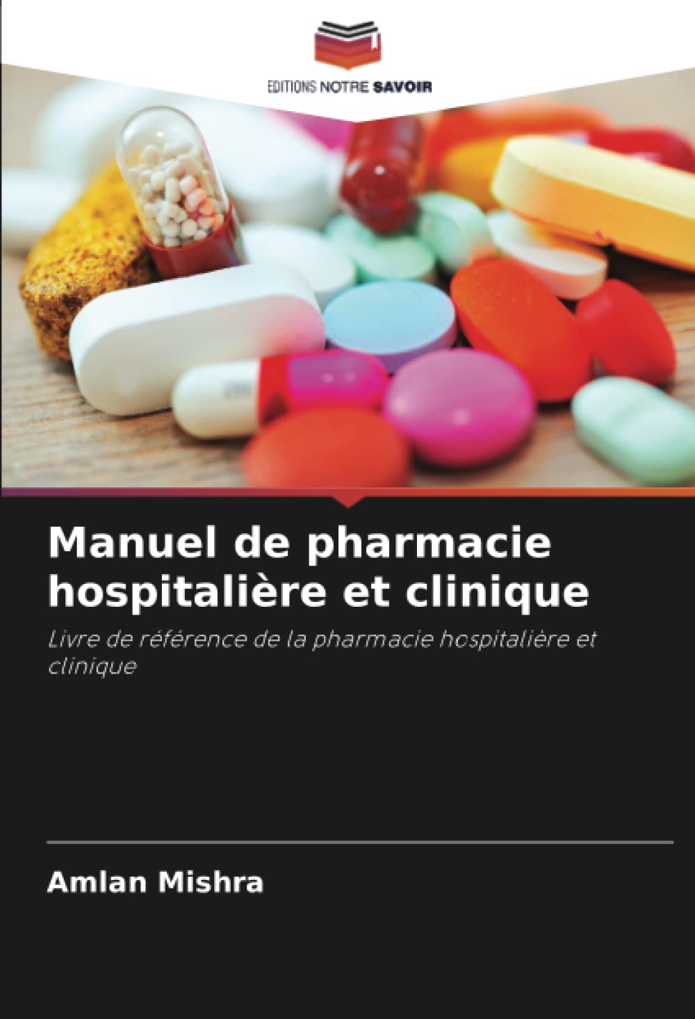 Manuel de pharmacie hospitalière et clinique: Livre de référence de la pharmacie hospitalière et clinique book