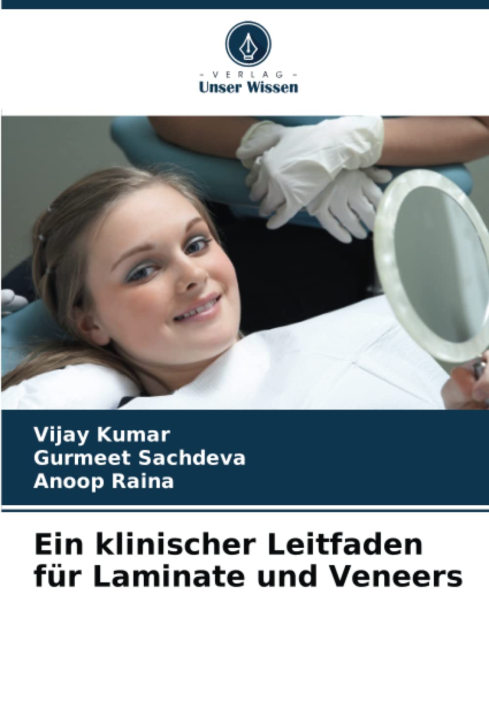 Ein klinischer Leitfaden für Laminate und Veneers Medicine
