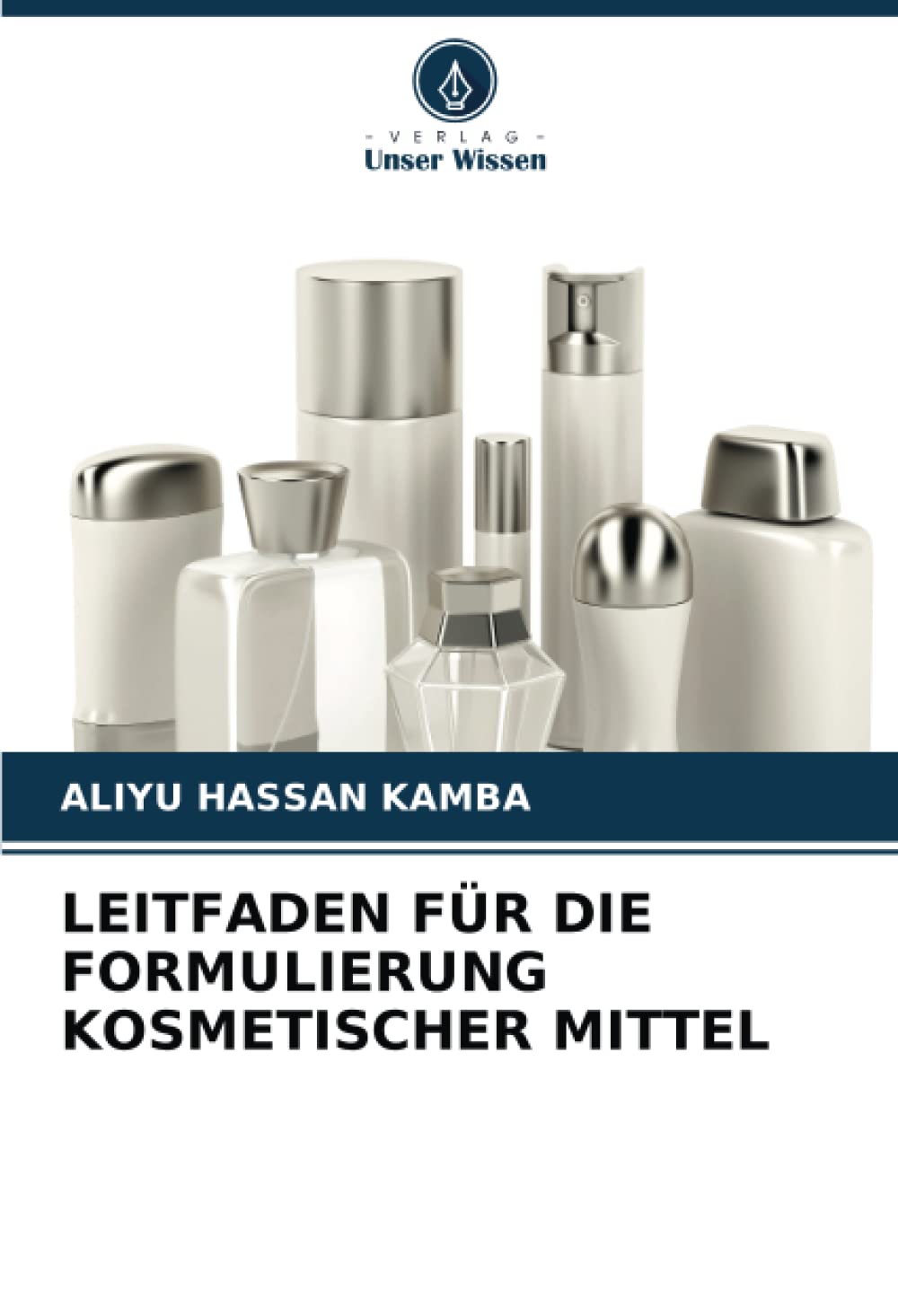 LEITFADEN FÜR DIE FORMULIERUNG KOSMETISCHER MITTEL Medicine
