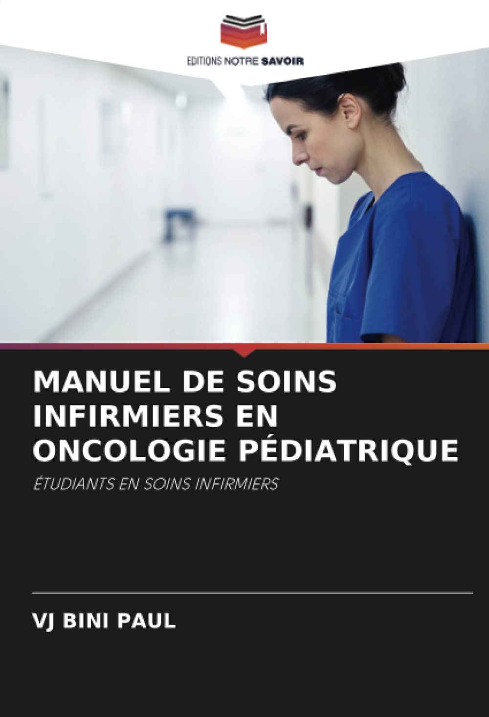 MANUEL DE SOINS INFIRMIERS EN ONCOLOGIE PÉDIATRIQUE: ÉTUDIANTS EN SOINS INFIRMIERS book