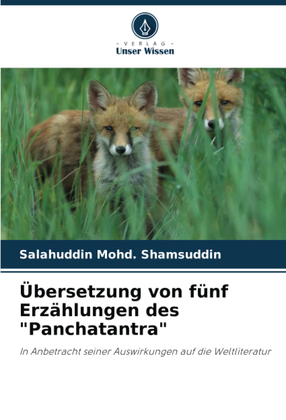 Übersetzung von fünf Erzählungen des "Panchatantra": In Anbetracht seiner Auswirkungen auf die Weltliteratur Pets