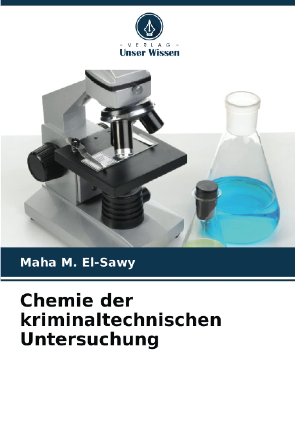 Chemie der kriminaltechnischen Untersuchung Medicine