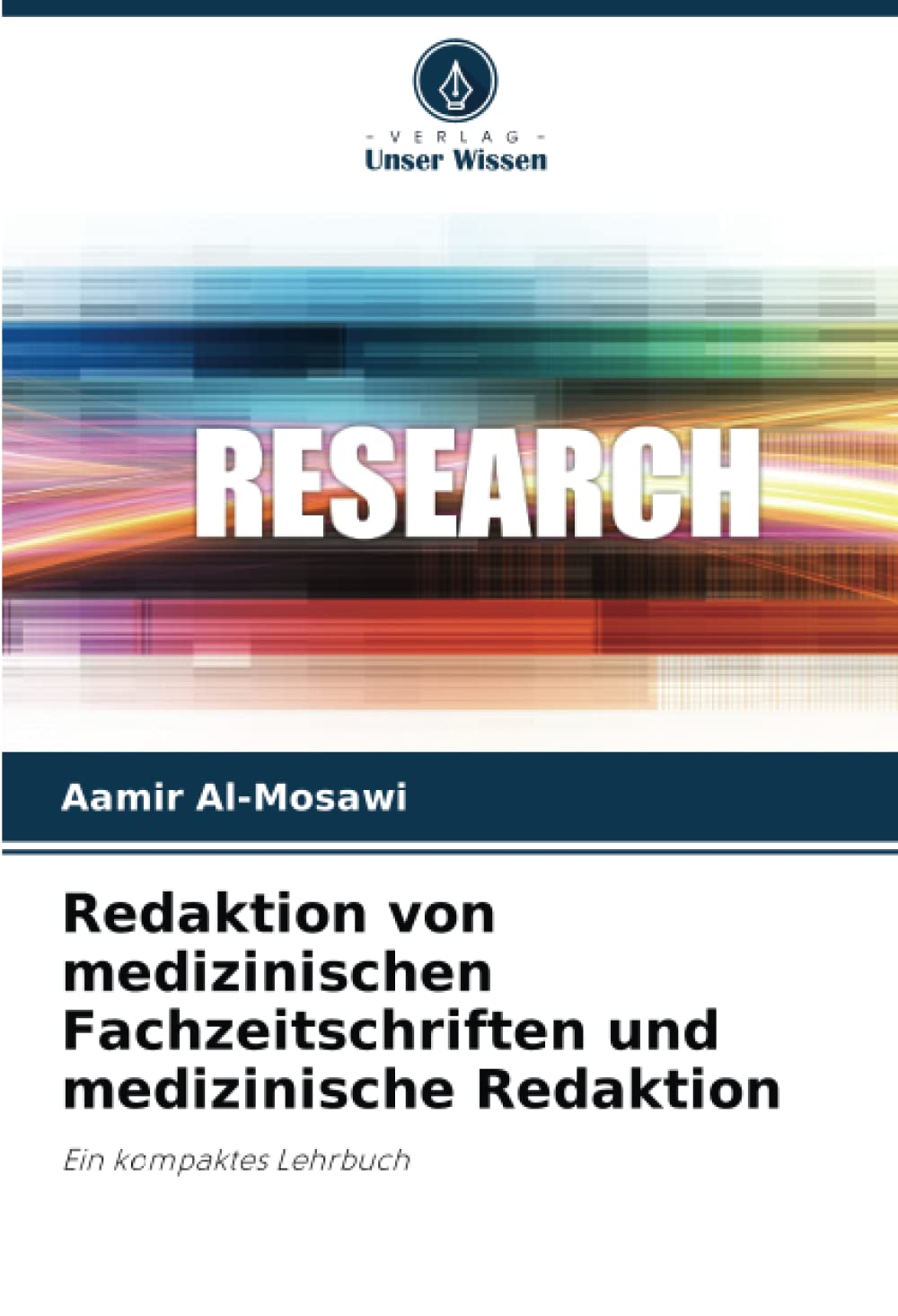Redaktion von medizinischen Fachzeitschriften und medizinische Redaktion: Ein kompaktes Lehrbuch Medicine