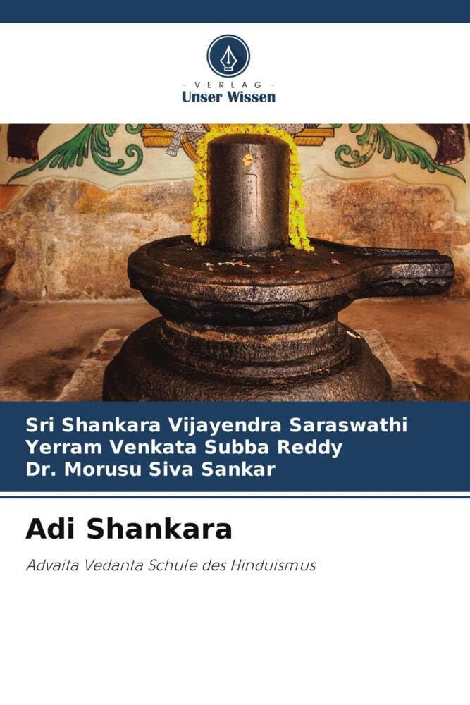 Adi Shankara: Advaita Vedanta Schule des Hinduismus Philosophy