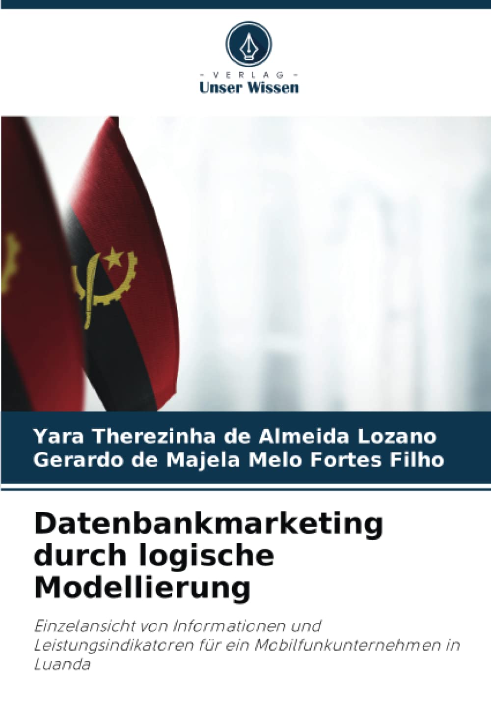 Datenbankmarketing durch logische Modellierung: Einzelansicht von Informationen und Leistungsindikatoren für ein Mobilfunkunternehmen in Luanda Law