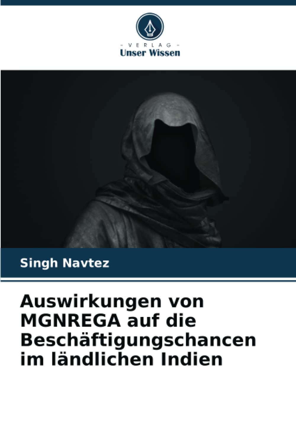 Auswirkungen von MGNREGA auf die Beschäftigungschancen im ländlichen Indien: DE Law