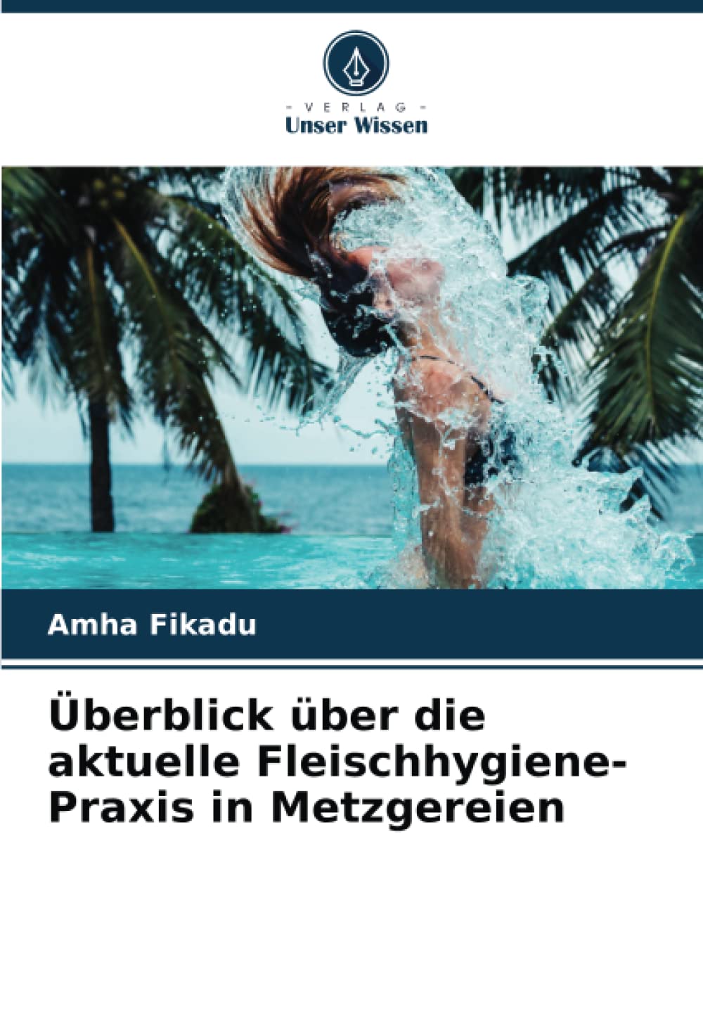 Überblick über die aktuelle Fleischhygiene-Praxis in Metzgereien: DE Medicine