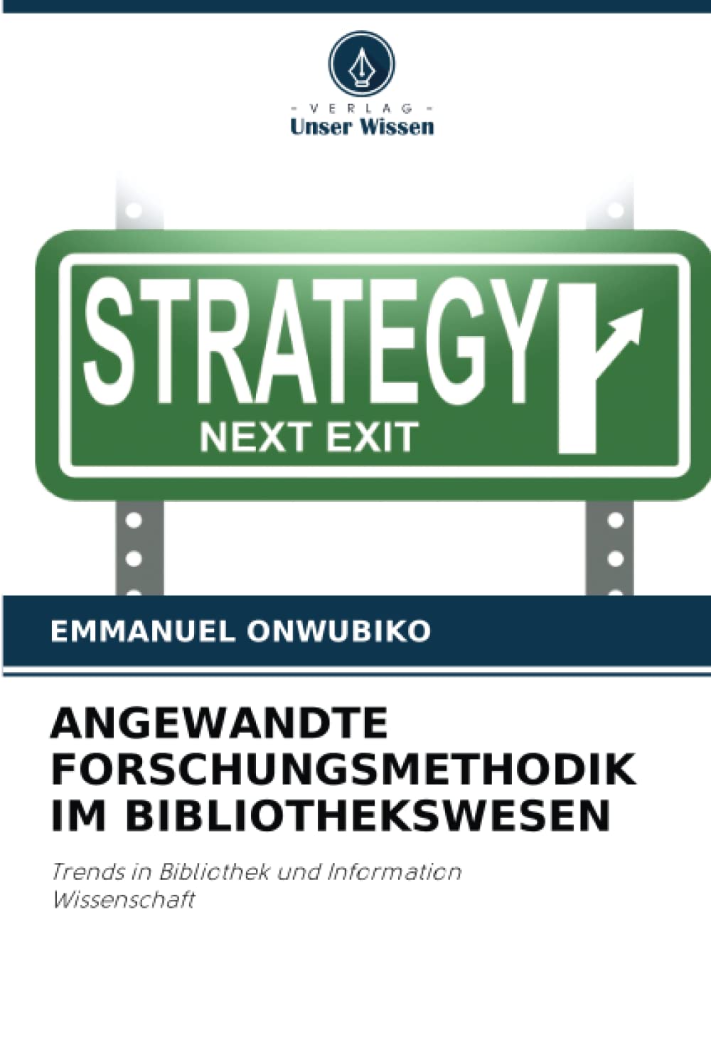 ANGEWANDTE FORSCHUNGSMETHODIK IM BIBLIOTHEKSWESEN: Trends in Bibliothek und InformationWissenschaft Law