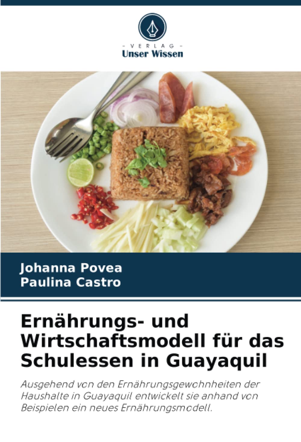 Ernährungs- und Wirtschaftsmodell für das Schulessen in Guayaquil: Ausgehend von den Ernährungsgewohnheiten der Haushalte in Guayaquil entwickelt sie anhand von Beispielen ein neues Ernährungsmodell. Business, Finance & Career