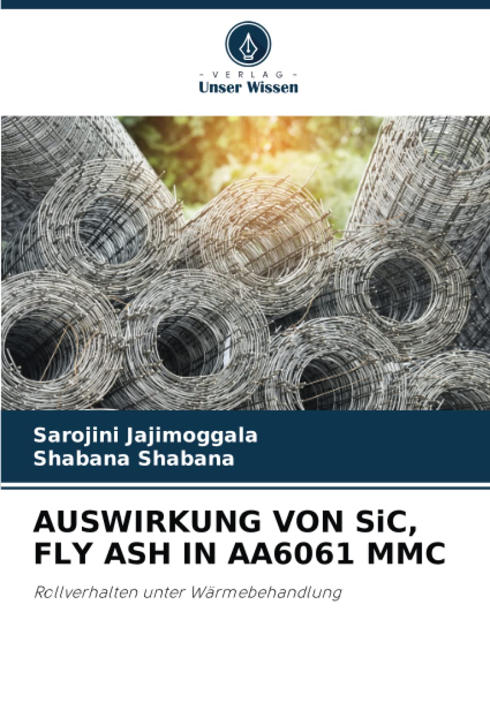 AUSWIRKUNG VON SiC, FLY ASH IN AA6061 MMC: Rollverhalten unter Wärmebehandlung Business & Technology