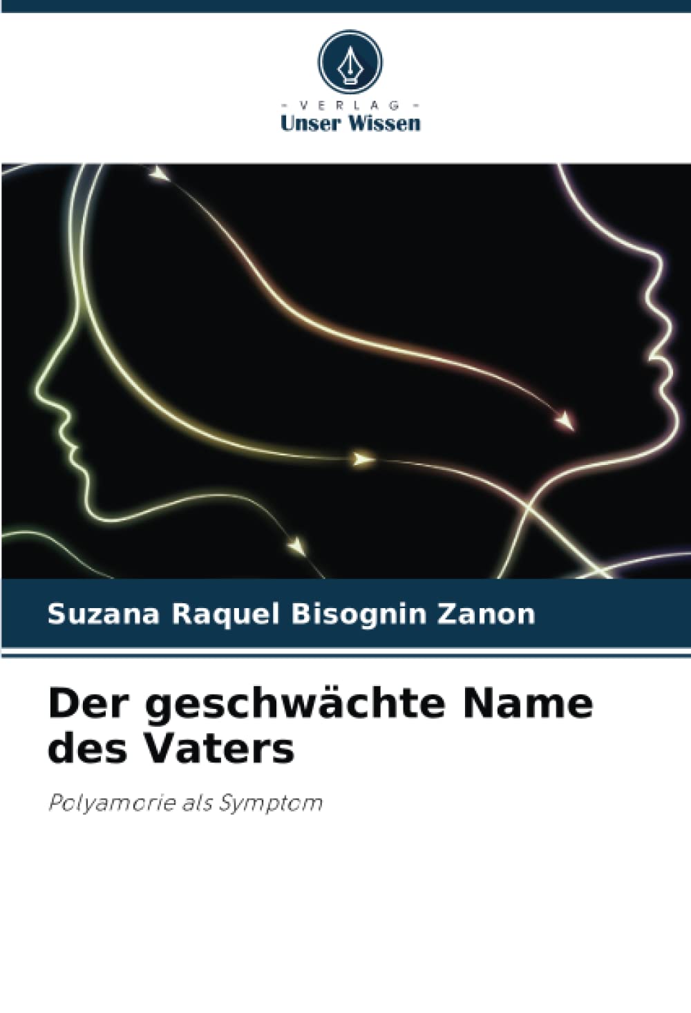 Der geschwächte Name des Vaters: Polyamorie als Symptom Reference Books