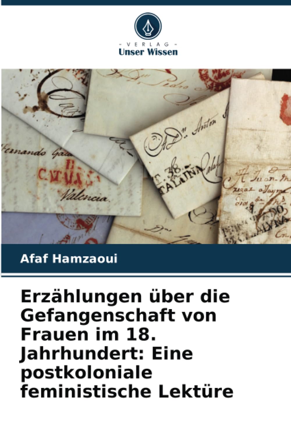Erzählungen über die Gefangenschaft von Frauen im 18. Jahrhundert: Eine postkoloniale feministische Lektüre Law