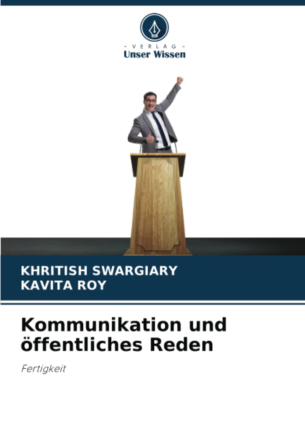 Kommunikation und öffentliches Reden: Fertigkeit Business, Finance & Career