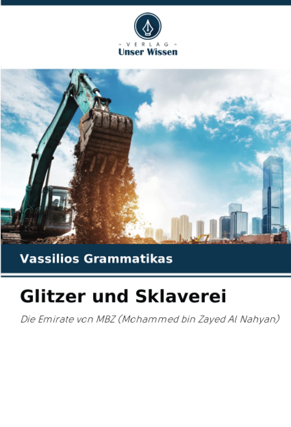 Glitzer und Sklaverei: Die Emirate von MBZ (Mohammed bin Zayed Al Nahyan) Law