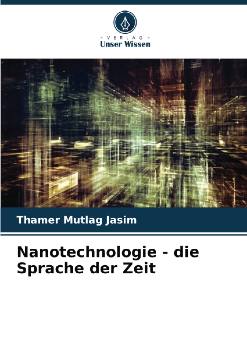 Nanotechnologie - die Sprache der Zeit Natural Sciences