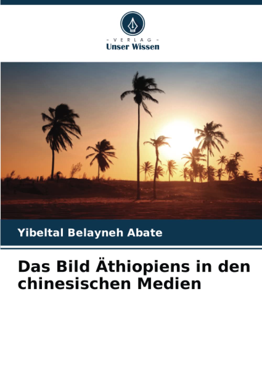 Das Bild Äthiopiens in den chinesischen Medien Law