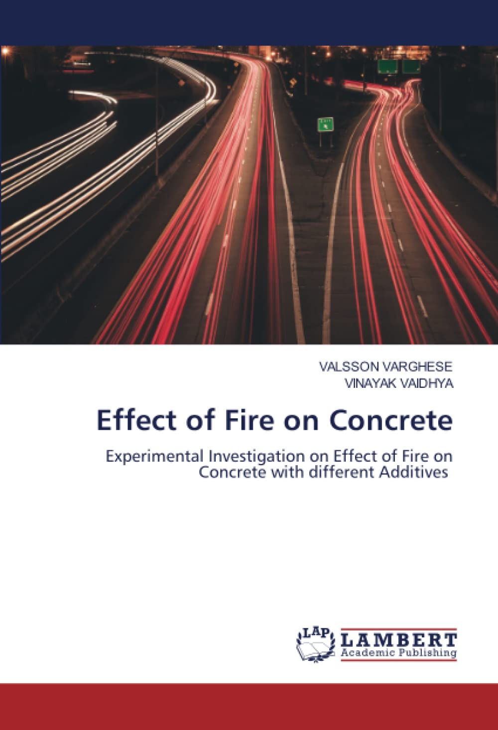 Effect of Fire on Concrete: Experimental Investigation on Effect of Fire on Concrete with different Additives Law
