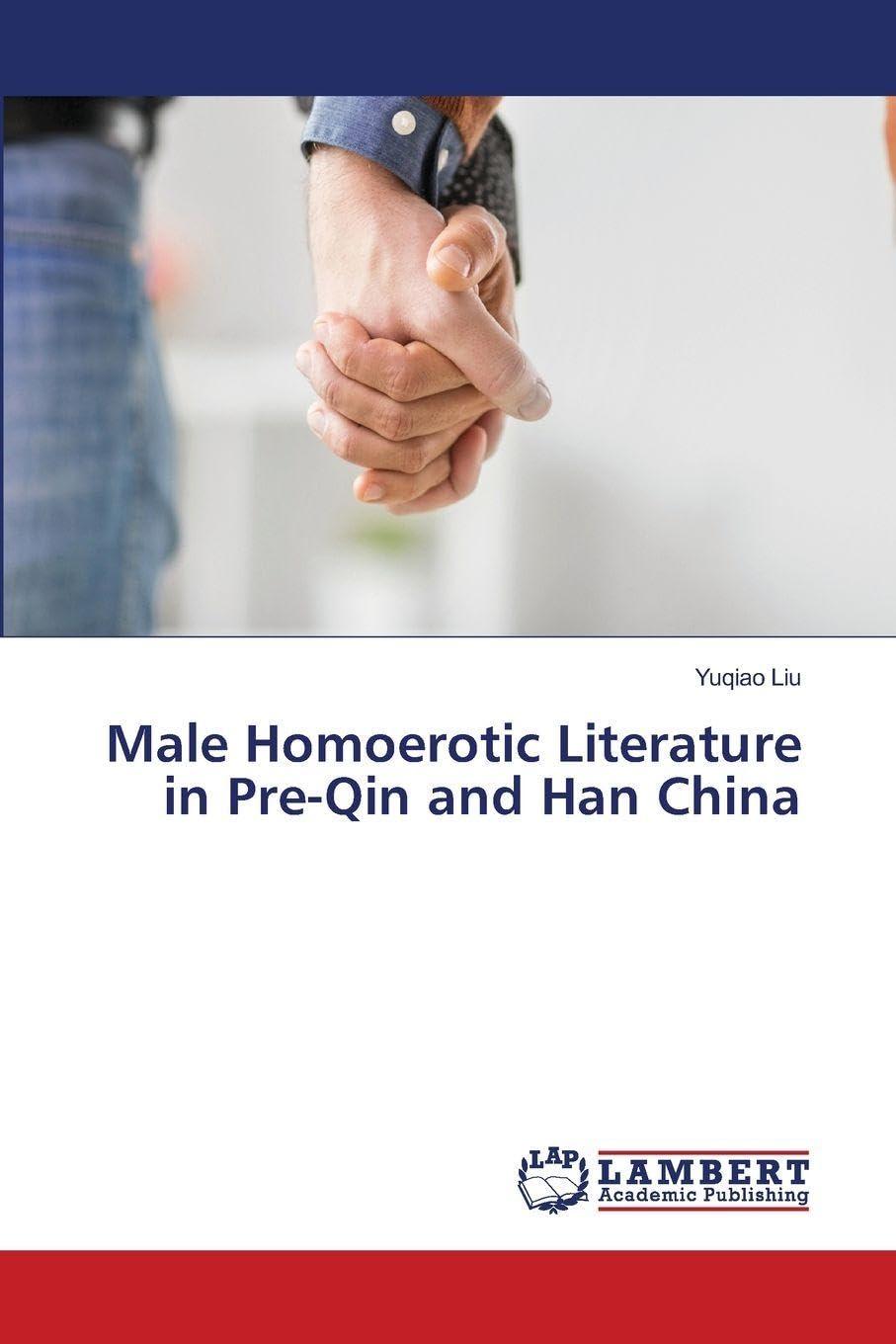 Male Homoerotic Literature in Pre-Qin and Han China Law