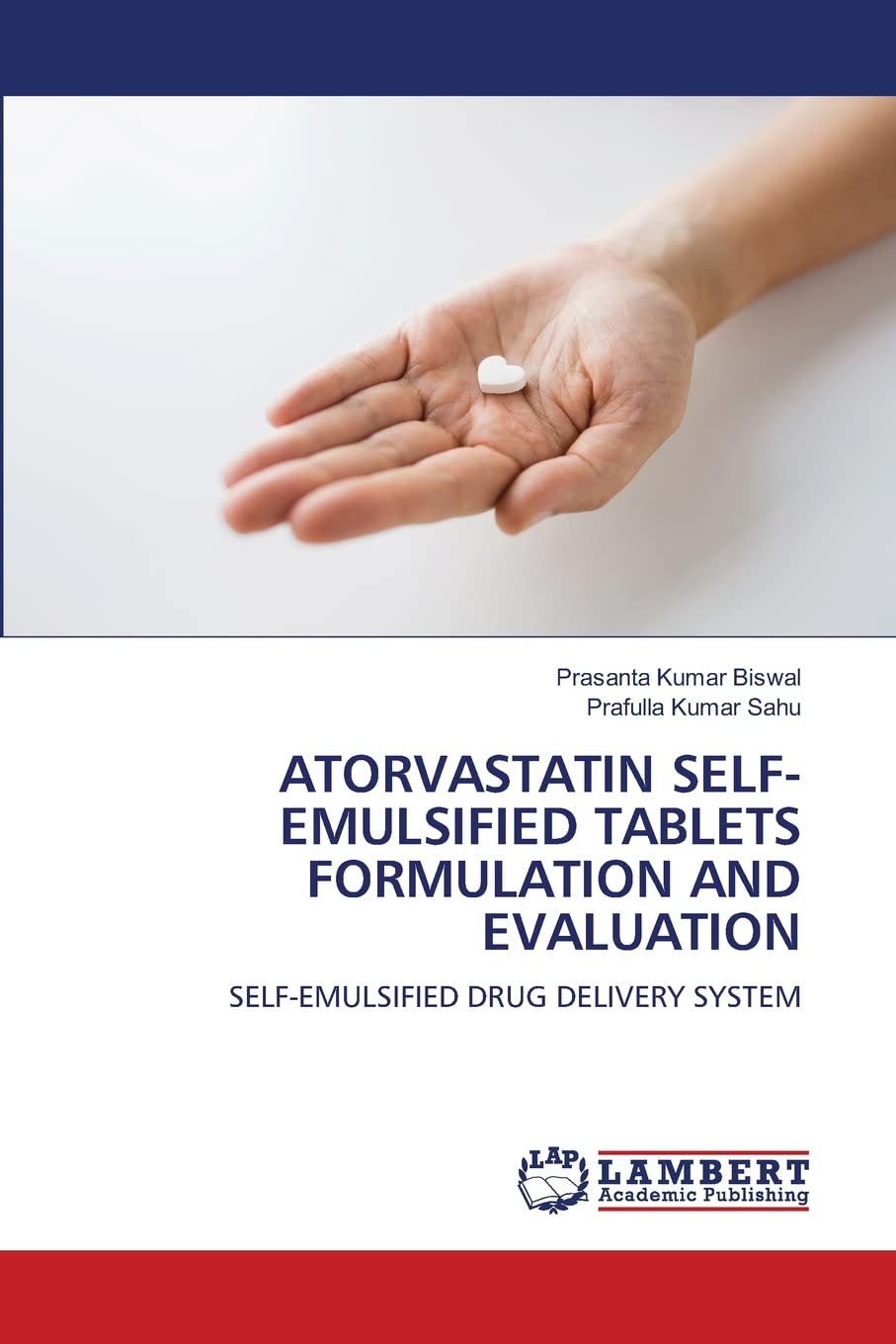 ATORVASTATIN SELF-EMULSIFIED TABLETS FORMULATION AND EVALUATION: SELF-EMULSIFIED DRUG DELIVERY SYSTEM Medicine