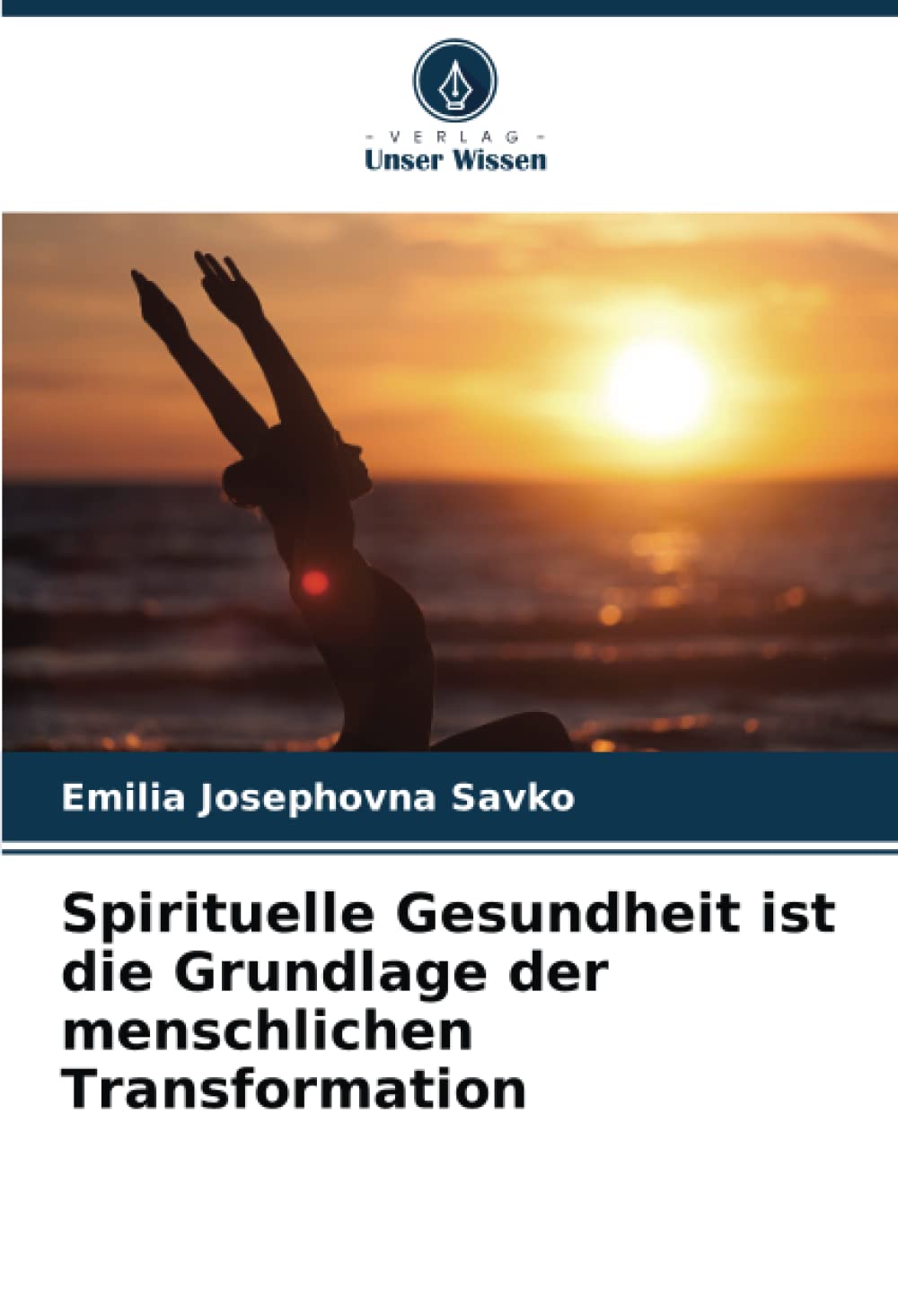 Spirituelle Gesundheit ist die Grundlage der menschlichen Transformation Philosophy