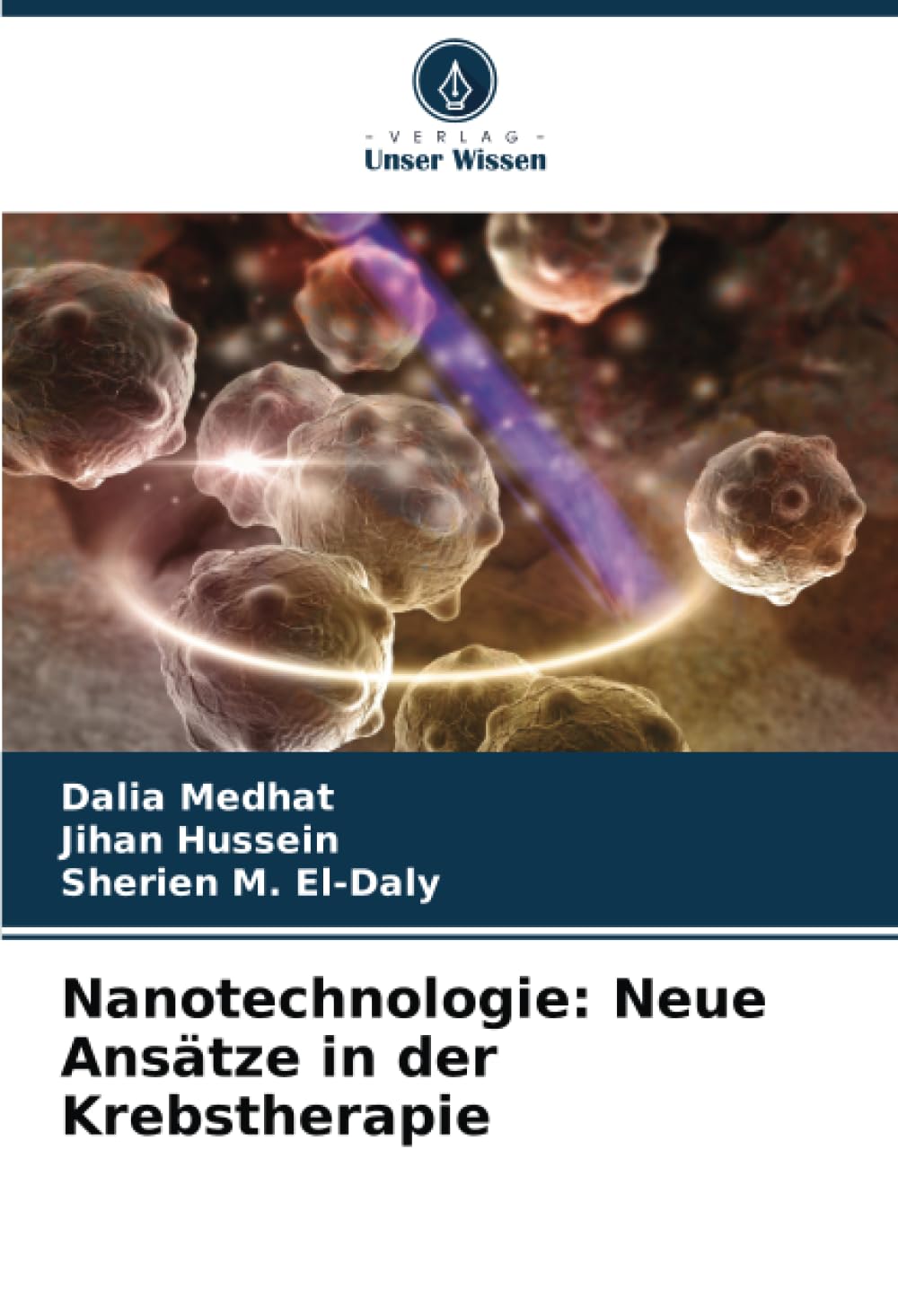 Nanotechnologie: Neue Ansätze in der Krebstherapie Natural Sciences