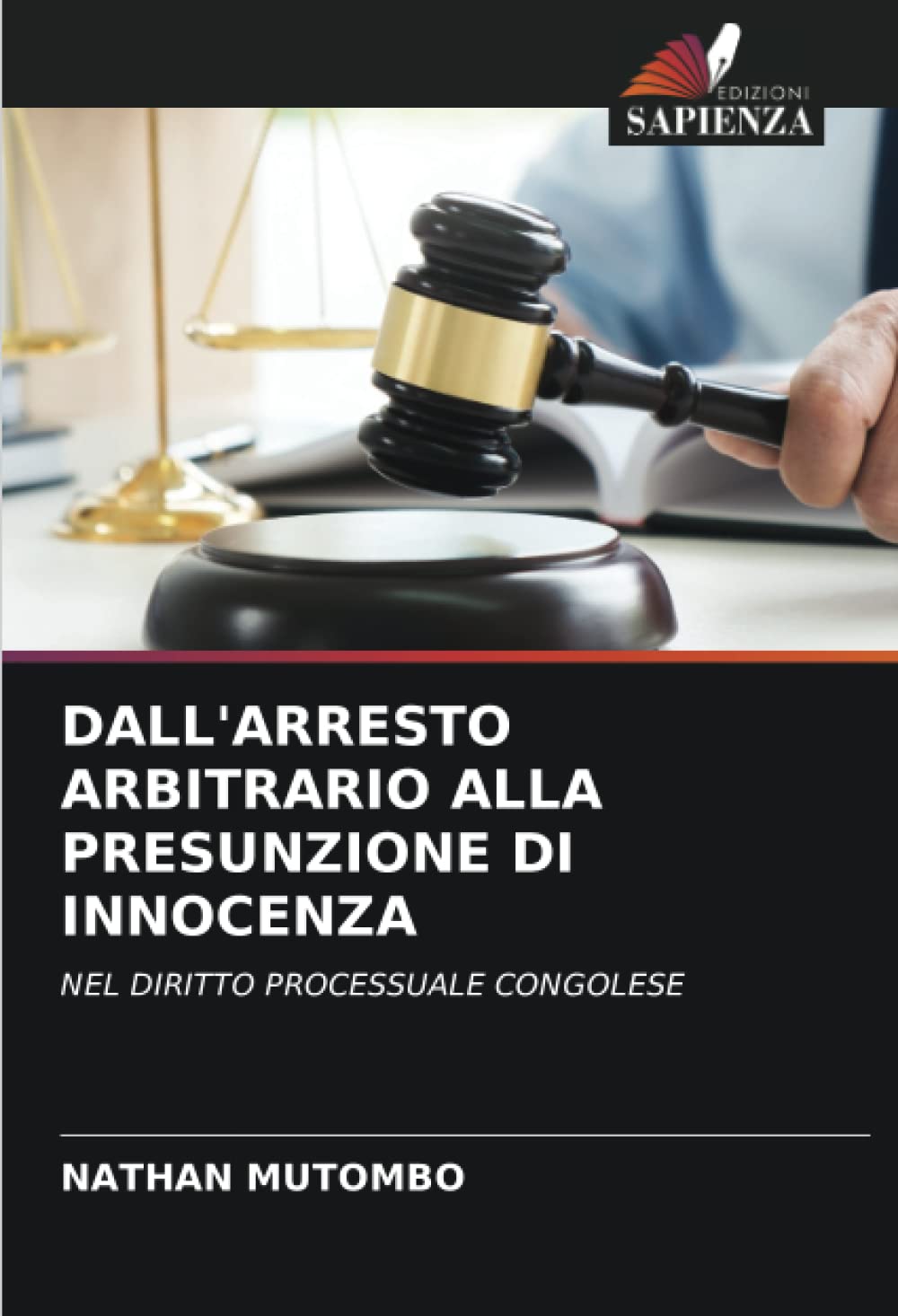 DALL'ARRESTO ARBITRARIO ALLA PRESUNZIONE DI INNOCENZA: NEL DIRITTO PROCESSUALE CONGOLESE Law