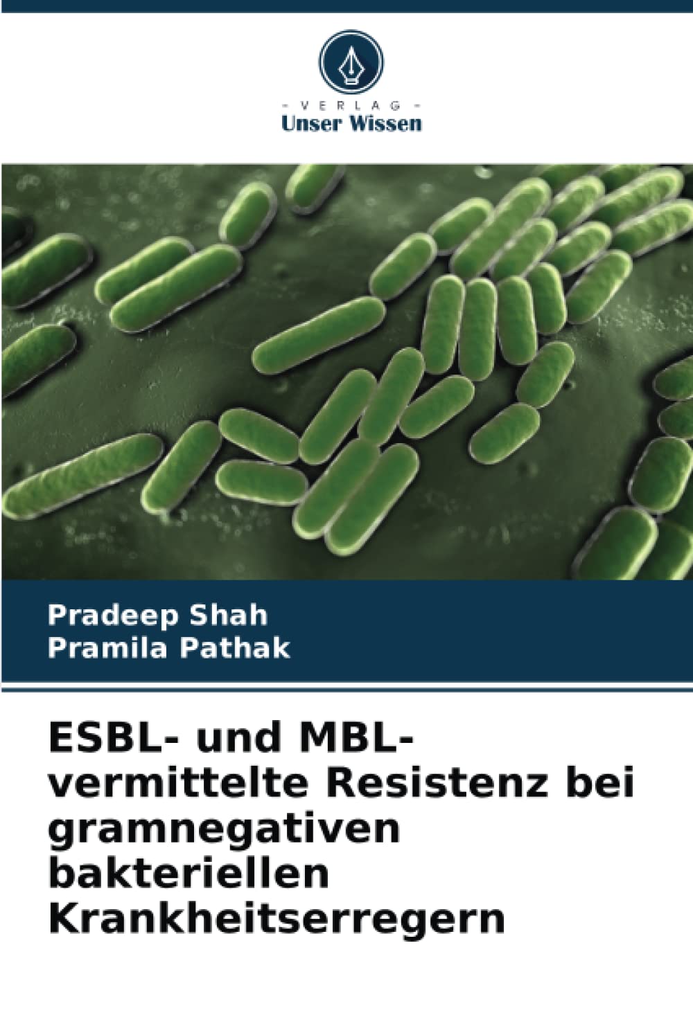 ESBL- und MBL-vermittelte Resistenz bei gramnegativen bakteriellen Krankheitserregern: DE Natural Sciences