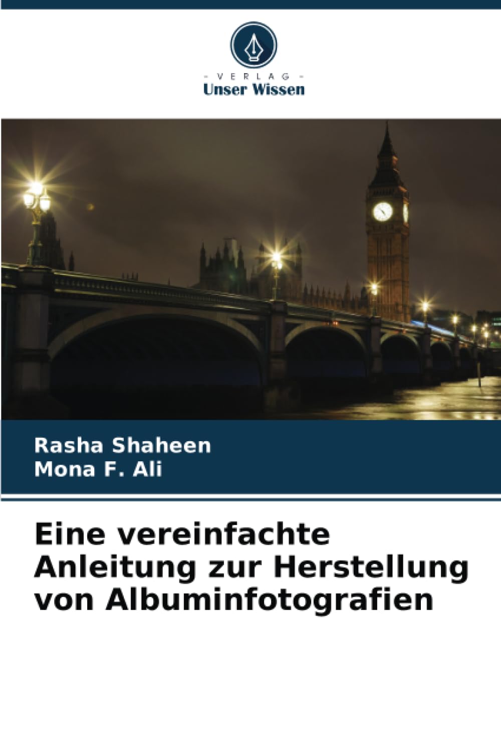 Eine vereinfachte Anleitung zur Herstellung von Albuminfotografien: DE Reference Books