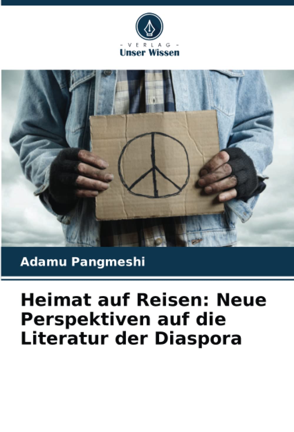 Heimat auf Reisen: Neue Perspektiven auf die Literatur der Diaspora Politics & History