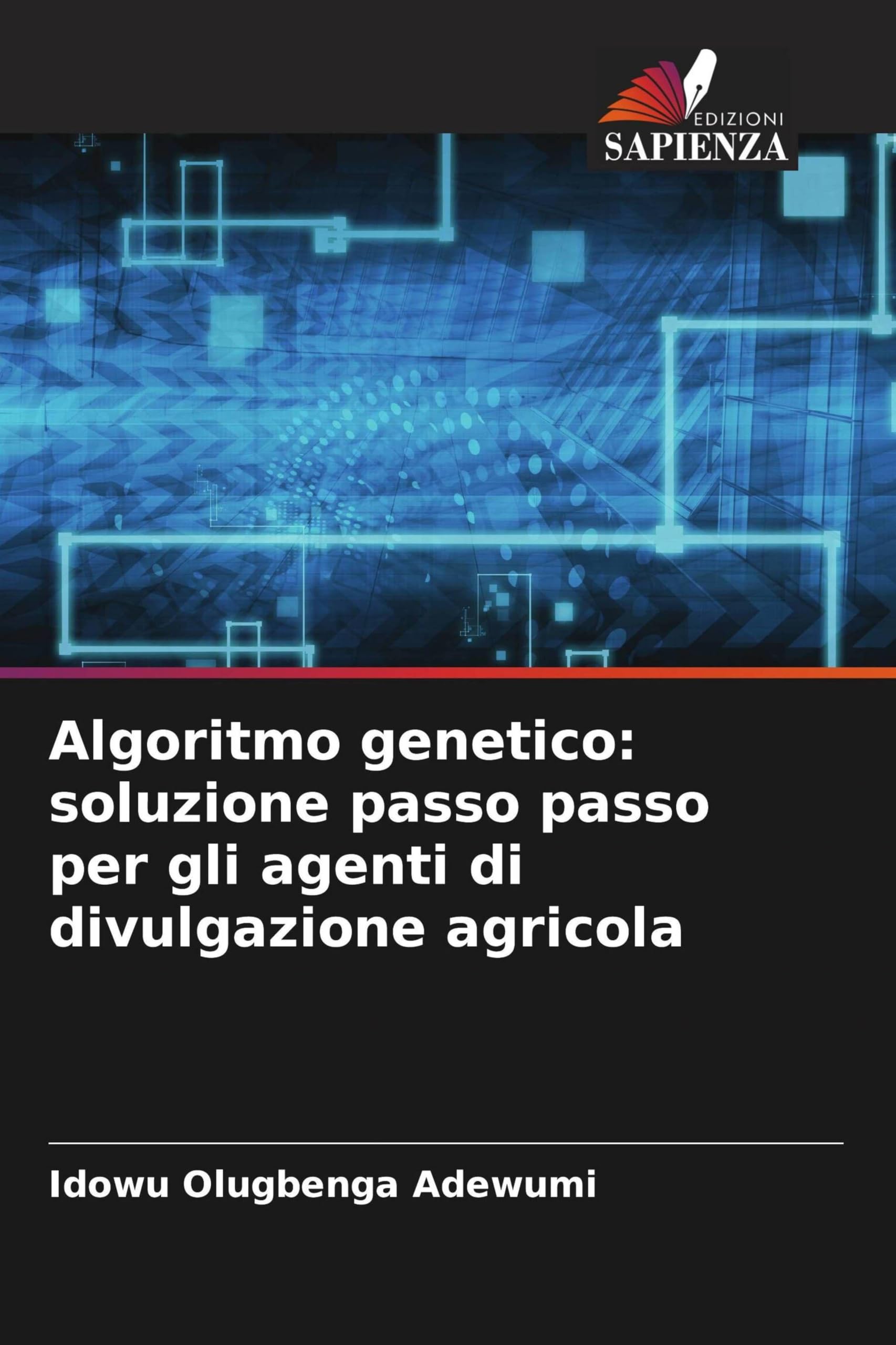 Algoritmo genetico: soluzione passo passo per gli agenti di divulgazione agricola Law