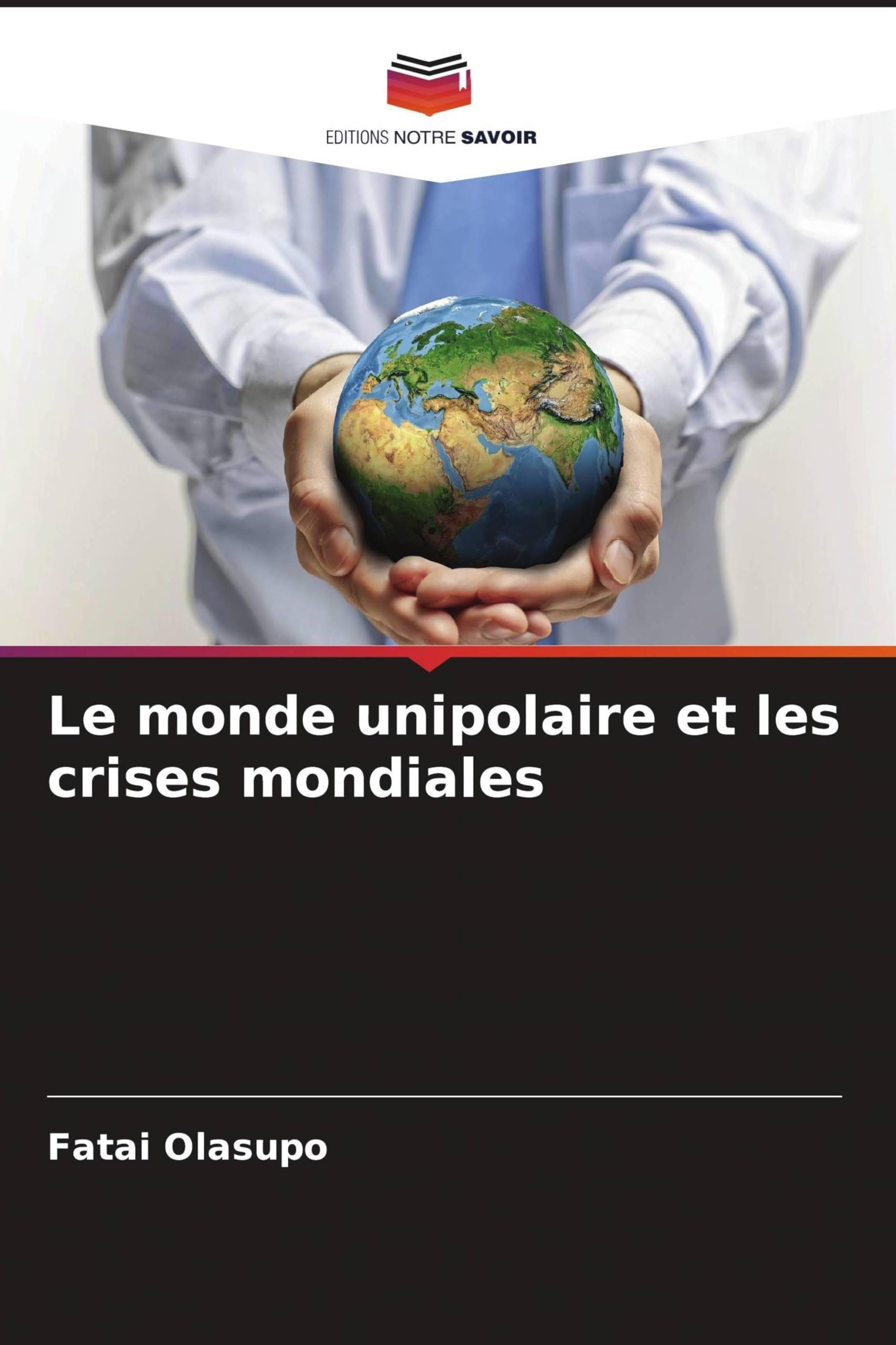 Le monde unipolaire et les crises mondiales Law