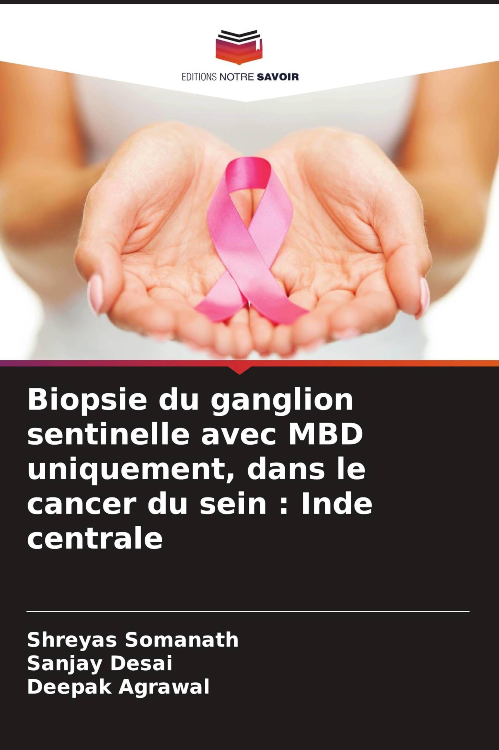 Biopsie du ganglion sentinelle avec MBD uniquement, dans le cancer du sein : Inde centrale Books