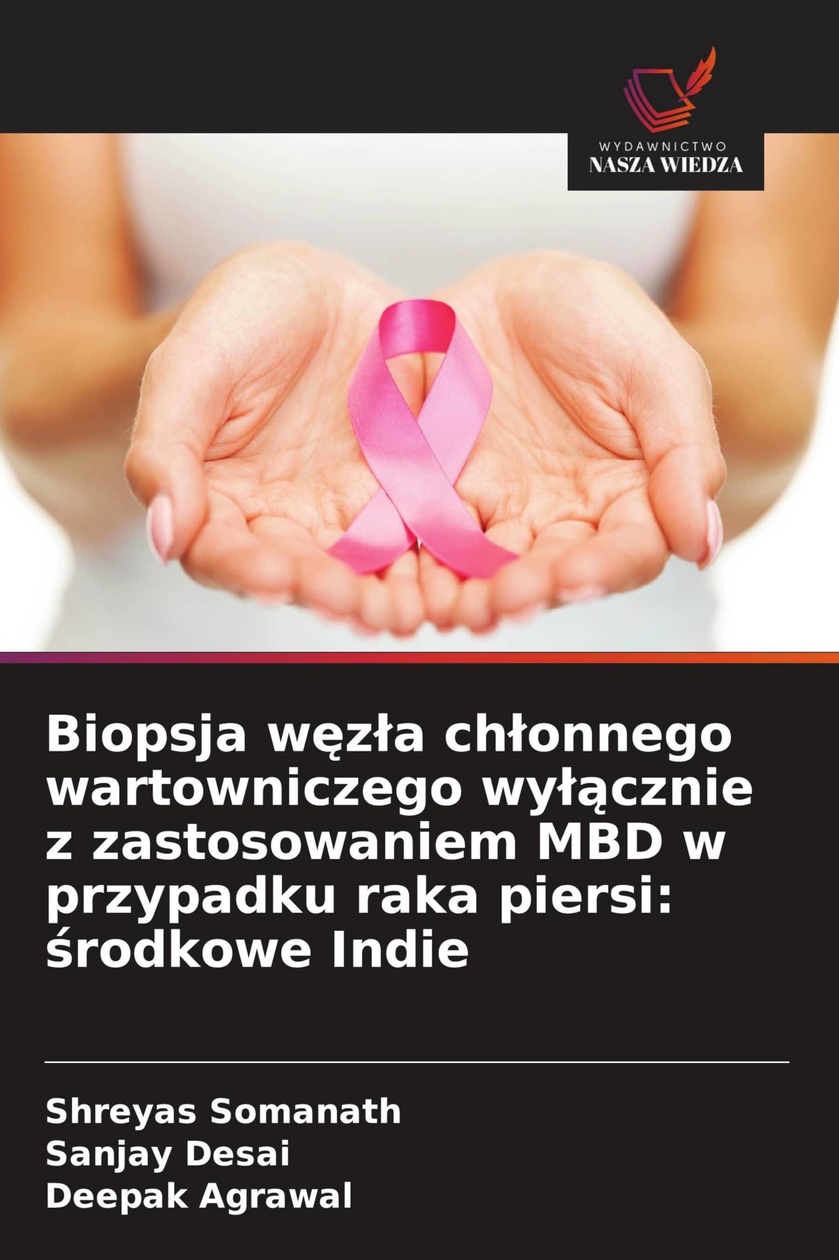 Biopsja w¿z¿a ch¿onnego wartowniczego wy¿¿cznie z zastosowaniem MBD w przypadku raka piersi: ¿rodkowe Indie Medicine