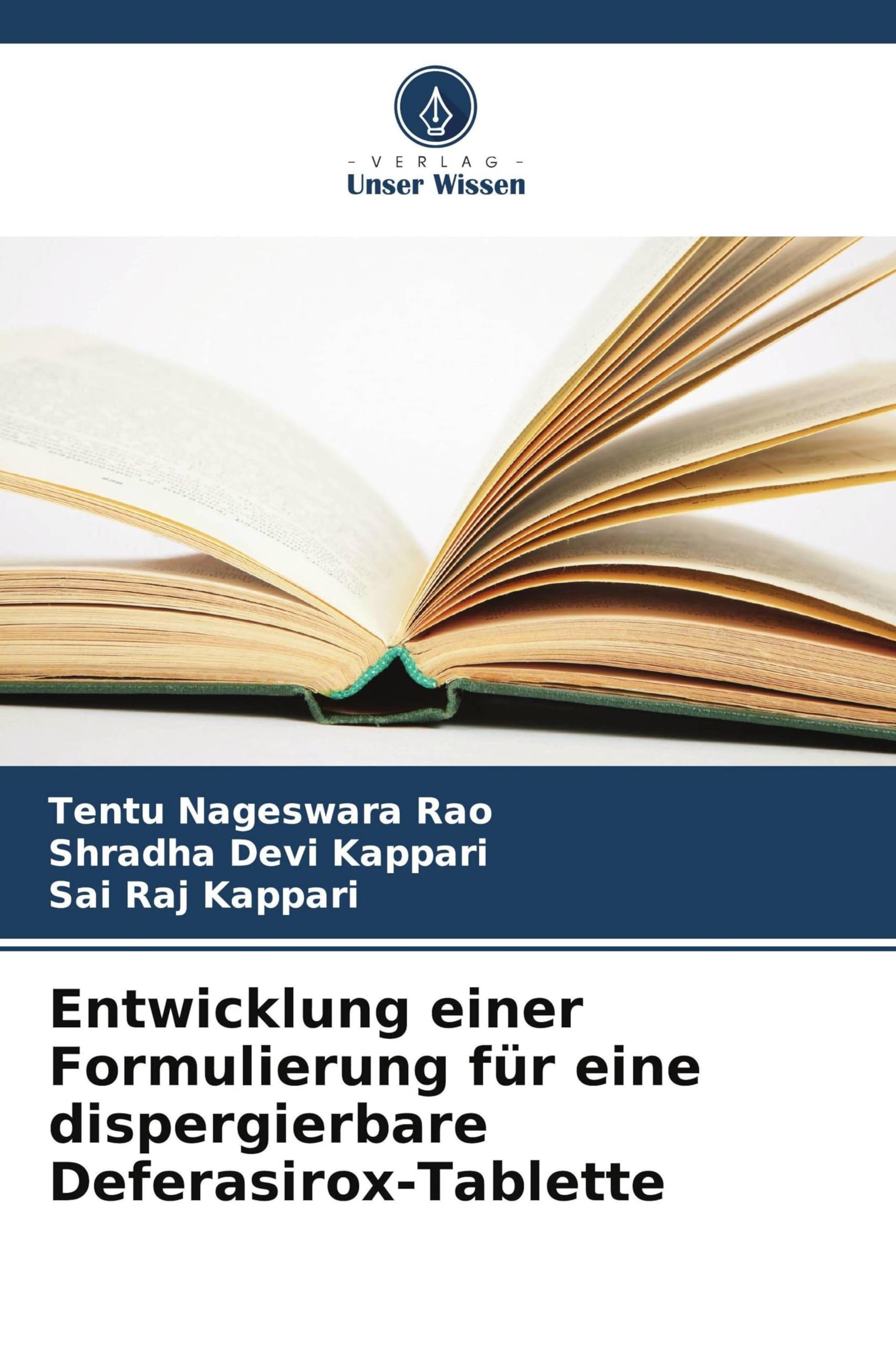 Entwicklung einer Formulierung für eine dispergierbare Deferasirox-Tablette Natural Sciences