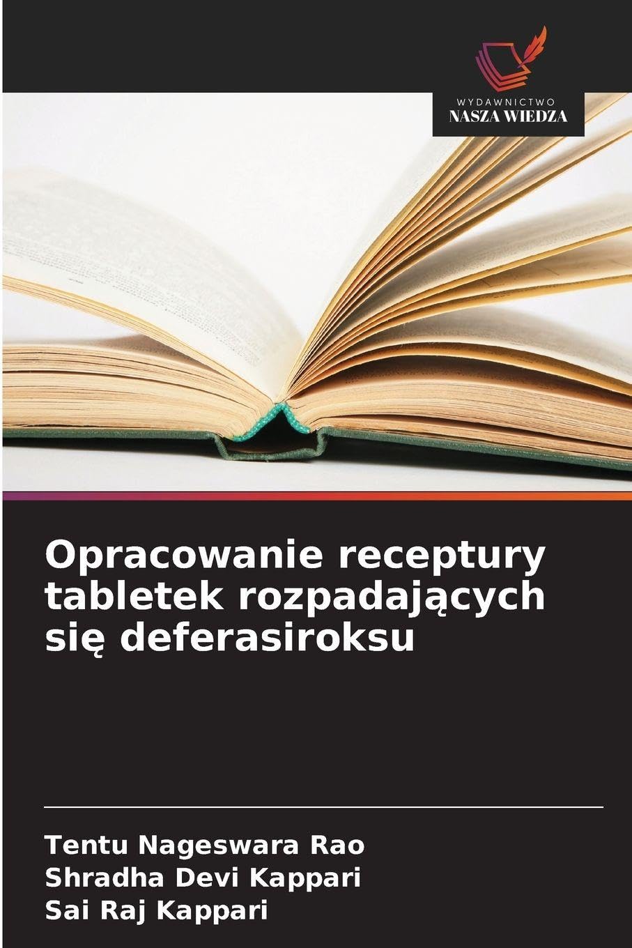 Opracowanie receptury tabletek rozpadaj¿cych si¿ deferasiroksu Natural Sciences