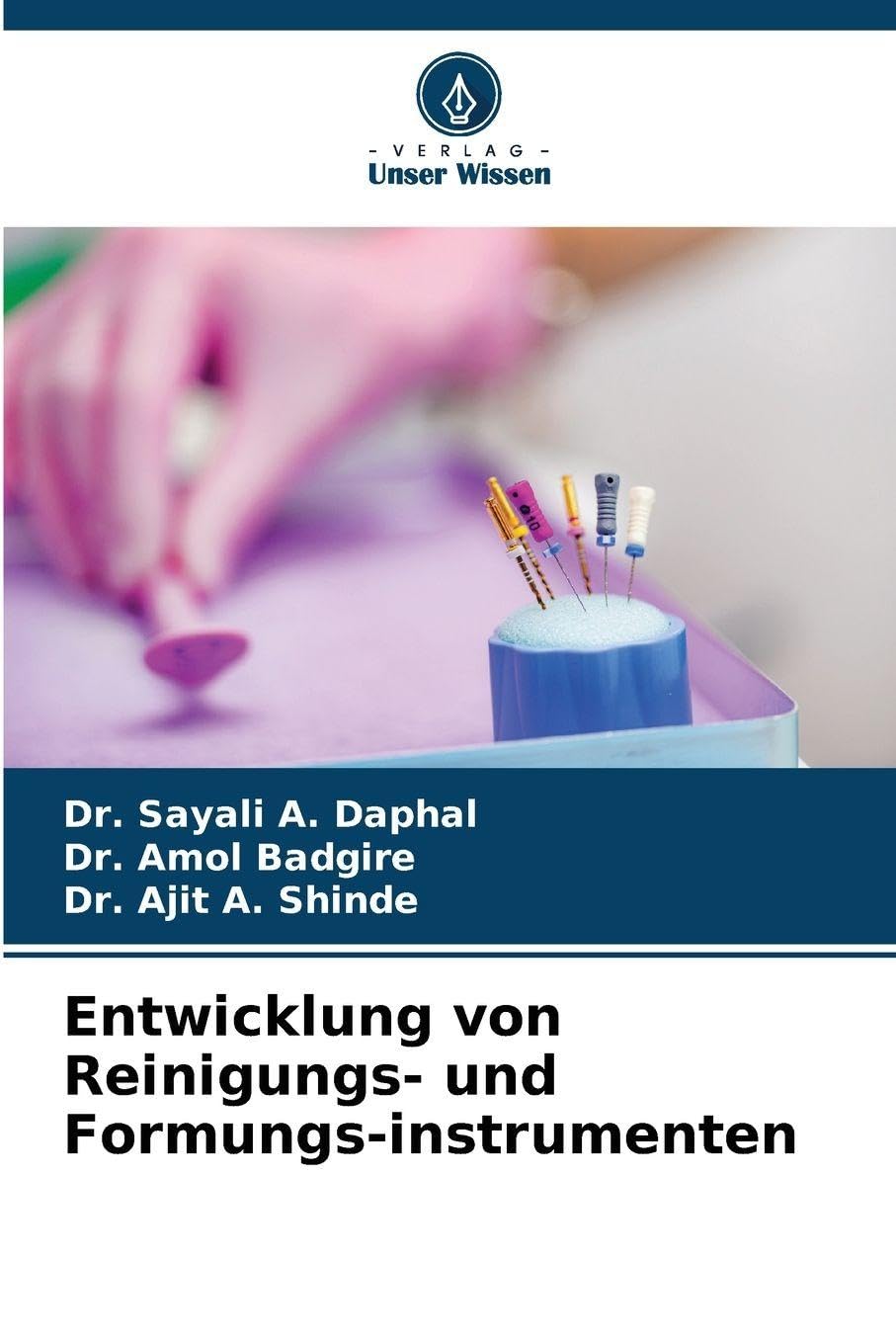 Entwicklung von Reinigungs- und Formungs-instrumenten Medicine