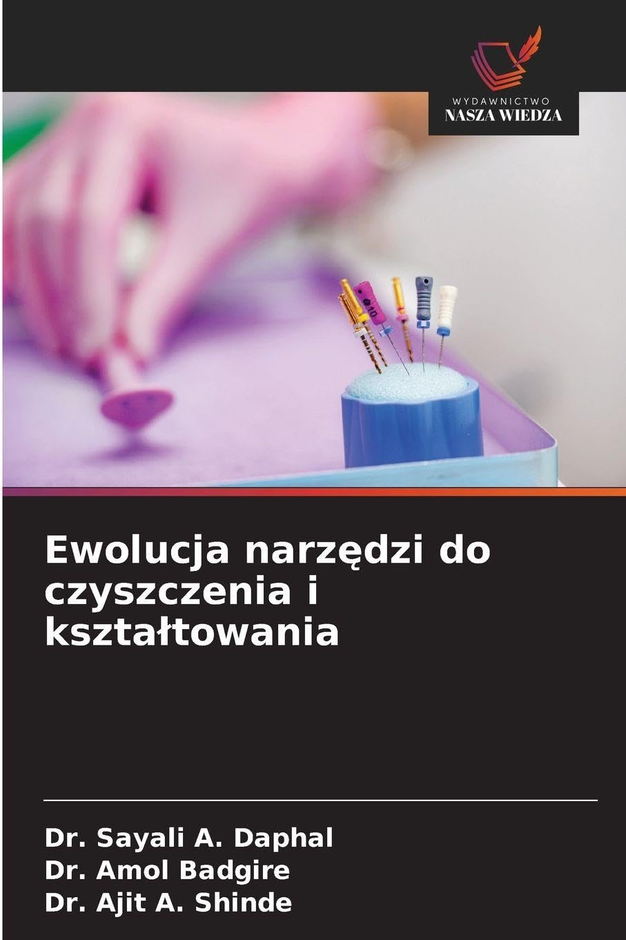 Ewolucja narz¿dzi do czyszczenia i kszta¿towania Medicine