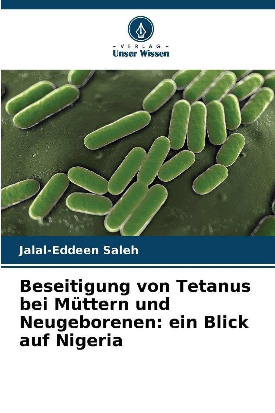 Beseitigung von Tetanus bei Müttern und Neugeborenen: ein Blick auf Nigeria Medicine