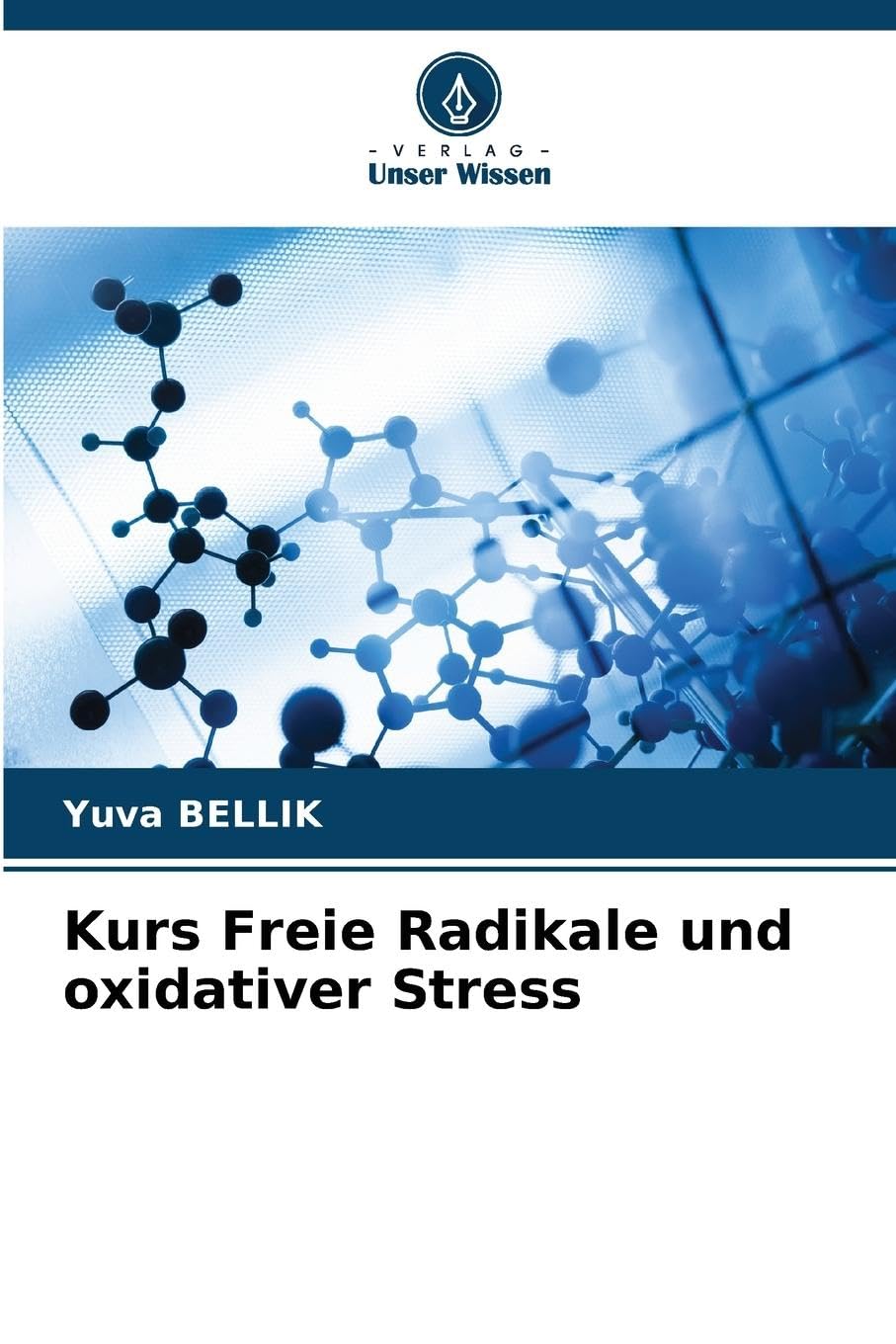 Kurs Freie Radikale und oxidativer Stress: DE Natural Sciences